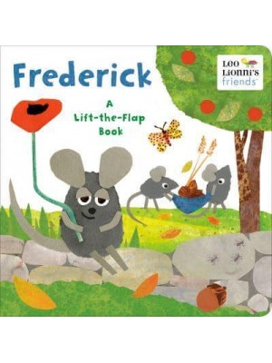 Frederick (Leo Lionni's Friends) A Lift-the-Flap Book - Leo Lionni's Friends
