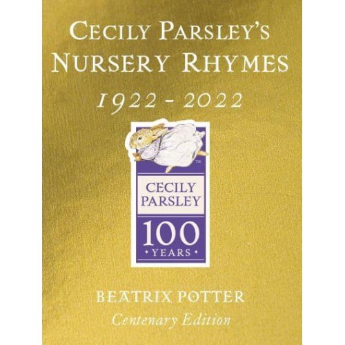 Cecily Parsley's Nursery Rhymes - Cecily Parsley 100 Years