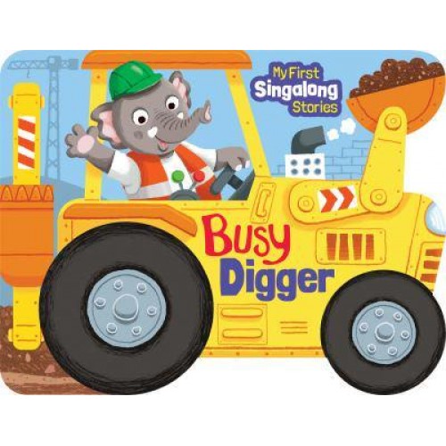 Busy Digger - My First Singalong Stories