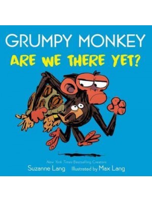 Grumpy Monkey Are We There Yet? - Grumpy Monkey