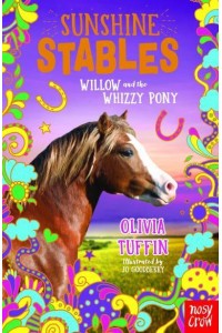 Willow and the Whizzy Pony - Sunshine Stables