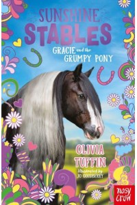 Gracie and the Grumpy Pony - Sunshine Stables