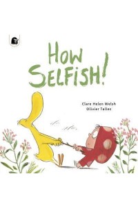 How Selfish! - Dot and Duck