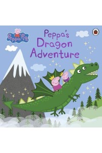 Peppa's Dragon Adventure - Peppa Pig