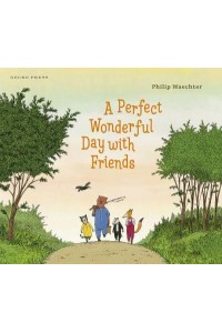 A Perfect Wonderful Day With Friends
