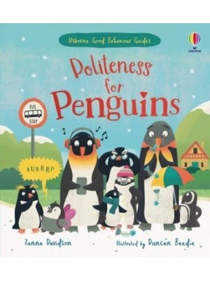 Politeness for Penguins - Usborne Good Behaviour Guides