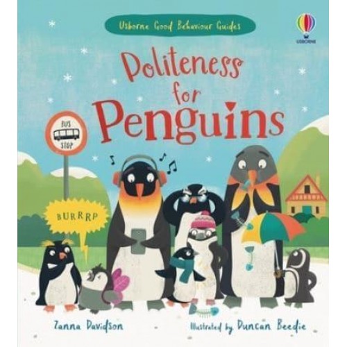 Politeness for Penguins - Usborne Good Behaviour Guides