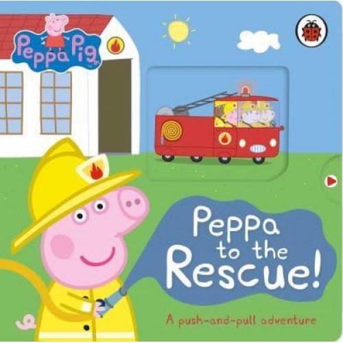 Peppa to the Rescue! A Push-and-Pull Adventure - Peppa Pig