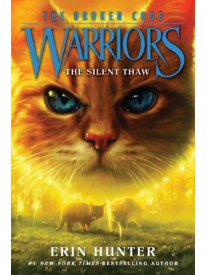 Warriors: The Broken Code #2: The Silent Thaw - Warriors: The Broken Code