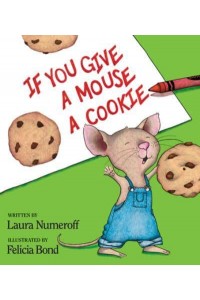 If You Give a Mouse a Cookie