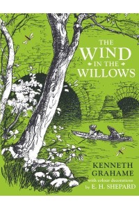 The Wind in the Willows Complete and Unabridged