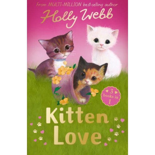 Kitten Love - Holly Webb Animal Stories
