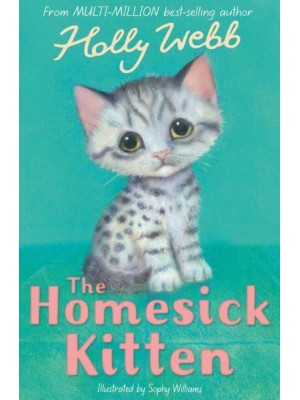 The Homesick Kitten - Holly Webb Animal Stories