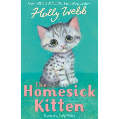 The Homesick Kitten - Holly Webb Animal Stories