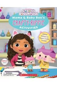 Mama & Baby Box's Crafty-Riffic Activities (Gabby's Dollhouse)