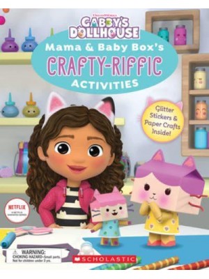 Mama & Baby Box's Crafty-Riffic Activities (Gabby's Dollhouse)