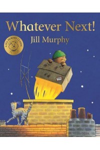 Whatever Next! - A Bear Family Book