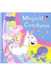Magical Creatures - Peppa Pig