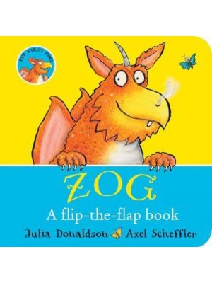Zog A Flip-the-Flap Book - My First Zog