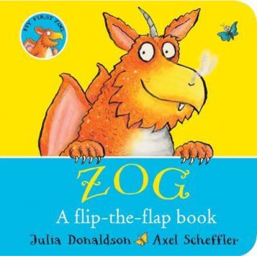 Zog A Flip-the-Flap Book - My First Zog