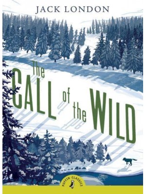 The Call of the Wild - Puffin Classics