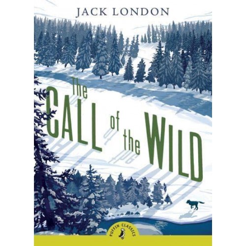 The Call of the Wild - Puffin Classics