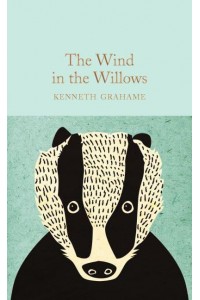 The Wind in the Willows - Macmillan Collector's Library