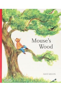 Mouse's Wood A Year in Nature