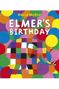 Elmer's Birthday - Elmer Picture Books