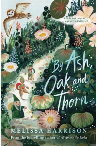 By Ash, Oak and Thorn