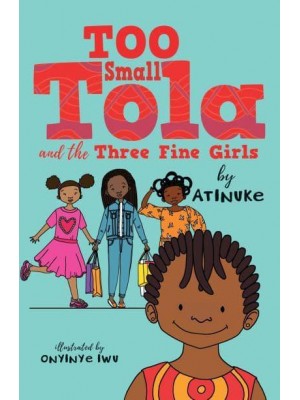 Too Small Tola and the Three Fine Girls - Too Small Tola