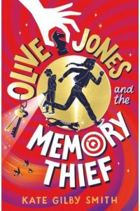 Olive Jones and the Memory Thief