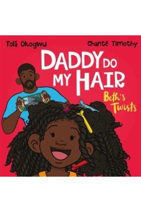 Beth's Twists - Daddy Do My Hair?