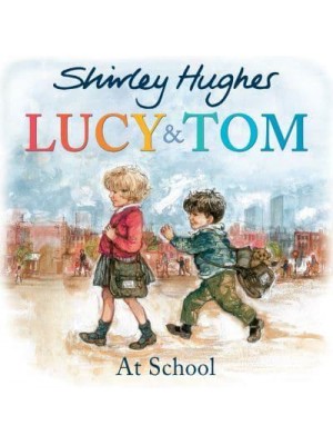 Lucy & Tom at School - Lucy and Tom