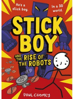 Stick Boy and the Rise of the Robots - Stick Boy