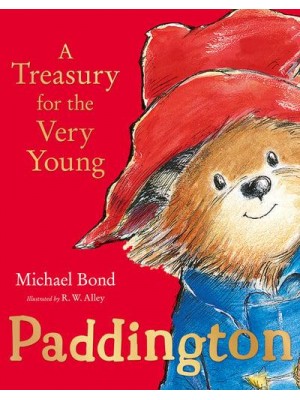 Paddington A Treasury for the Very Young : Seven Classic Bedtime Stories of the Bear from Darkest Peru