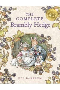 The Complete Brambly Hedge - Brambly Hedge