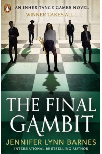The Final Gambit - The Inheritance Games