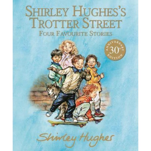 Shirley Hughes's Trotter Street Four Favourite Stories