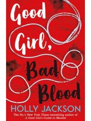 Good Girl, Bad Blood - A Good Girl's Guide to Murder