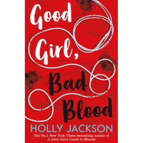 Good Girl, Bad Blood - A Good Girl's Guide to Murder