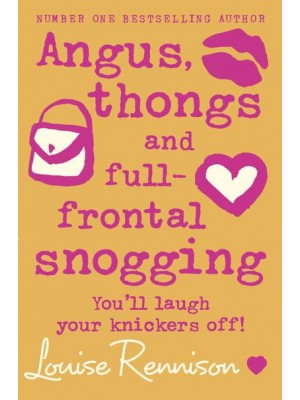 Angus, Thongs and Full-Frontal Snogging You'll Laugh Your Knickers Off! - Confessions of Georgia Nicolson