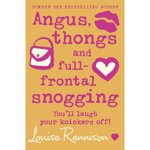 Angus, Thongs and Full-Frontal Snogging You'll Laugh Your Knickers Off! - Confessions of Georgia Nicolson