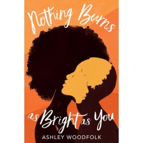Nothing Burns as Bright as You
