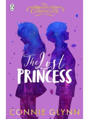 The Lost Princess - The Rosewood Chronicles