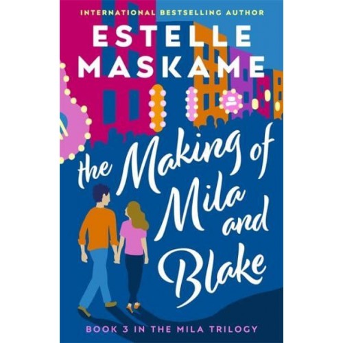 The Making of Mila and Blake - The MILA Trilogy