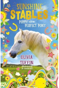 Poppy and the Perfect Pony - Sunshine Stables