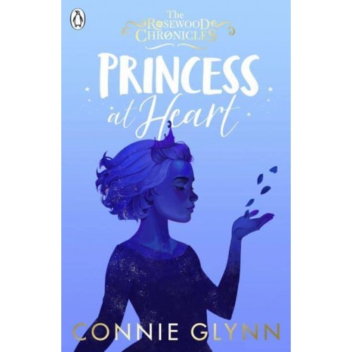 Princess at Heart - The Rosewood Chronicles