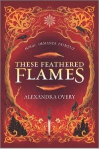 These Feathered Flames - These Feathered Flames