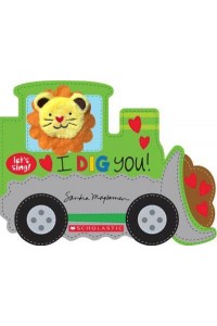 I Dig You! (A Let's Sing Board Book)